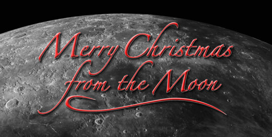 The words Merry Christmas From The Moon in script style up against the a photo of the moon