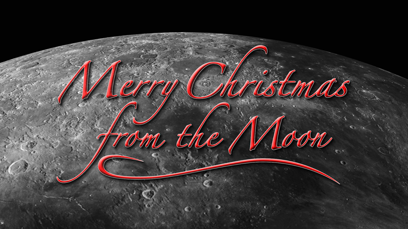 The words Merry Christmas From The Moon in script style up against the a photo of the moon